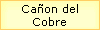 Ca�on del 
 Cobre