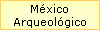 M�xico 
 Arqueol�gico