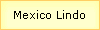 Mexico Lindo