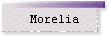 Morelia