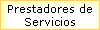 Prestadores de 
 Servicios